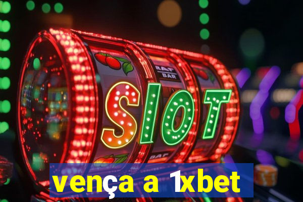 vença a 1xbet